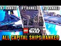 All LEGO Star Wars Capital Ships RANKED from Worst to Best!