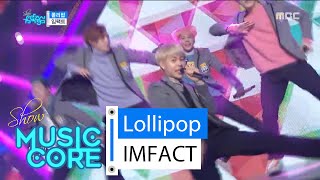 HOT] IMFACT - Lollipop, 임팩트 - 롤리팝 Show Music core 20160220 ...