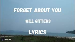 Will Gittens - Forget About You Lyrics