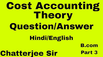 #4 Cost Accounting Ka VVI Question Answer Hindi English|| B.com Part 3