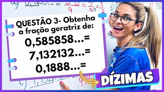 DÍZIMAS PERIÓDICAS E FRAÇÃO GERATRIZ - EXERÍCIOS