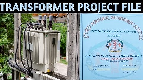 TRANSFORMER. Project File of Class 12 On TRANSFORMER. Physics Project on Transformer
