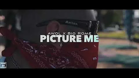 AWOL 1910 x Big Rome - Picture Me (Official Video)
