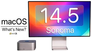 macOS 14.5 Sonoma is Out!  What's New?