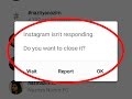 Fix Instagram isn't responding-Unfortunately Instagram has stopped working