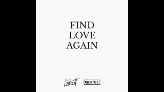 The Kid LAROI, Kilotile - FIND LOVE AGAIN (Audio)