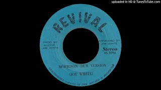 Joe White - Morrison Dub Version