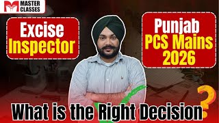 What should i do  Excise Inspector or PCS Mains | Call 8054400797