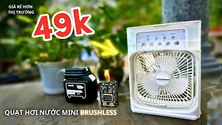 Quạt hơi nước phun sương mini động cơ BRUSHLESS không chổi than