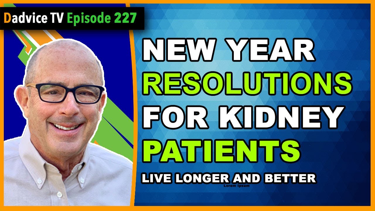 New Year Resolutions that will help Kidney Patients live longer and feel better