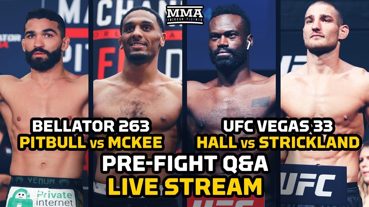UFC Vegas 33 and Bellator 263 Pre-Fight QandA Show LIVE Stream MMA Fighting