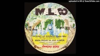 Man Friday & Jive Junior ‎- Picking Up Sounds (Radio Mix)