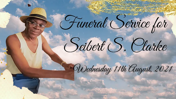 Funeral Service For  Seibert S. Clarke