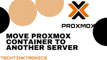 Move Proxmox Container to Another Server