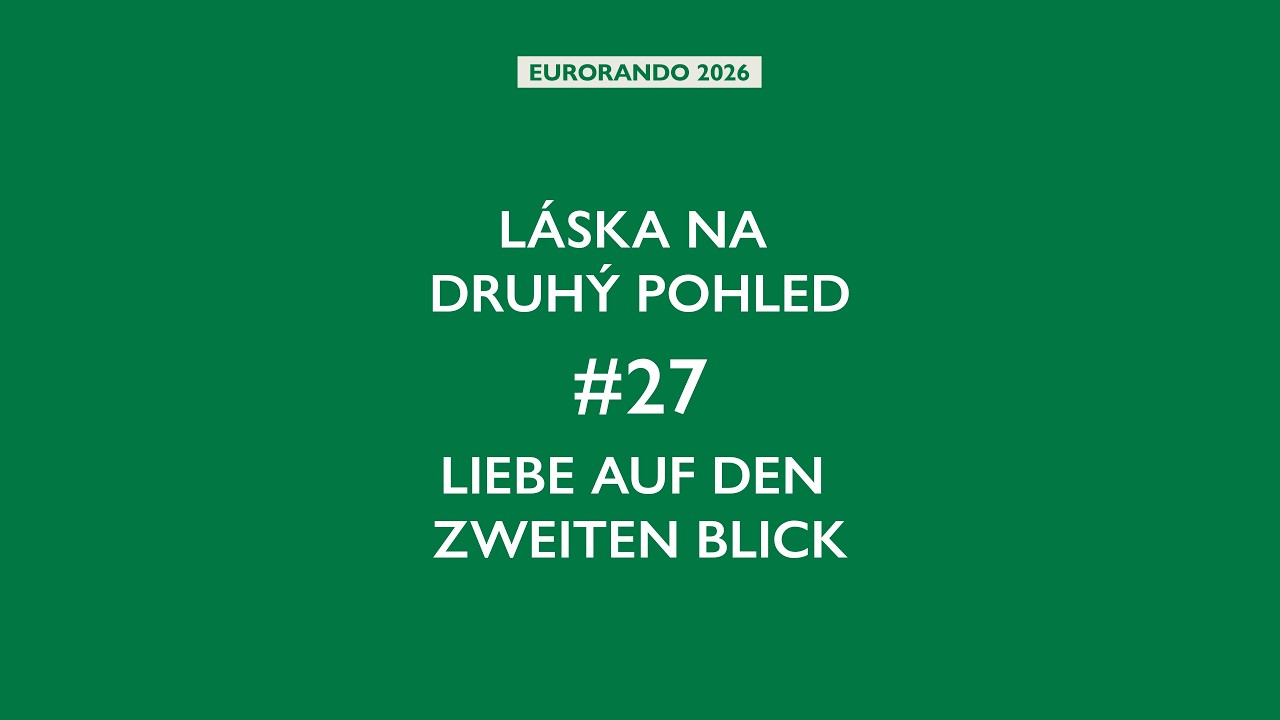 Láska na druhý pohled | #EURORANDO2026