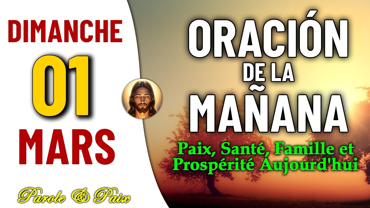 PRIÈRE DU MATIN DU DIMANCHE 01 MARS 2026 | IL EST TEMPS DE PRIER