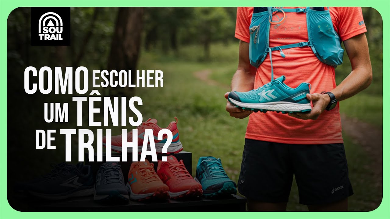 Assista Antes de Comprar seu Tênis de Trilha | Iniciando no Trail Running | EP.: 03