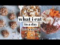 WHAT I EAT IN A DAY! (quick & healthy)