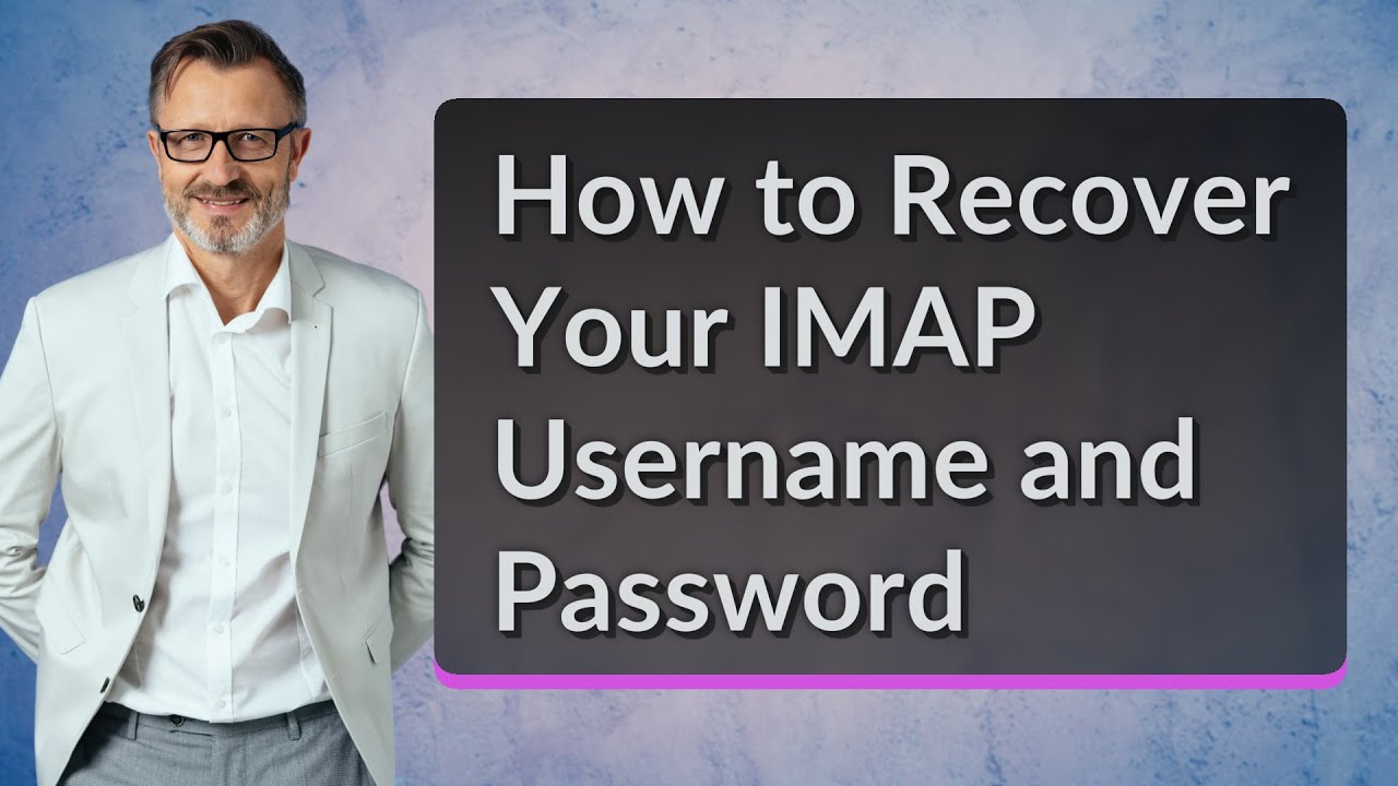 how-to-recover-your-imap-username-and-password-youtube