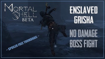 MORTAL SHELL - Enslaved Grisha Boss Fight (No Damage)