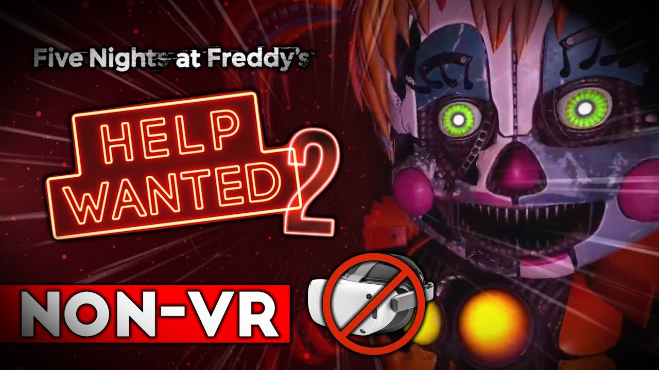 📰➨LAUNCH DAY - FIVE NIGHTS AT FREDDY'S: HELP WANTED NON-VR!!!