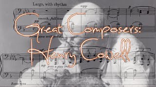 Great Composers: Henry Cowell