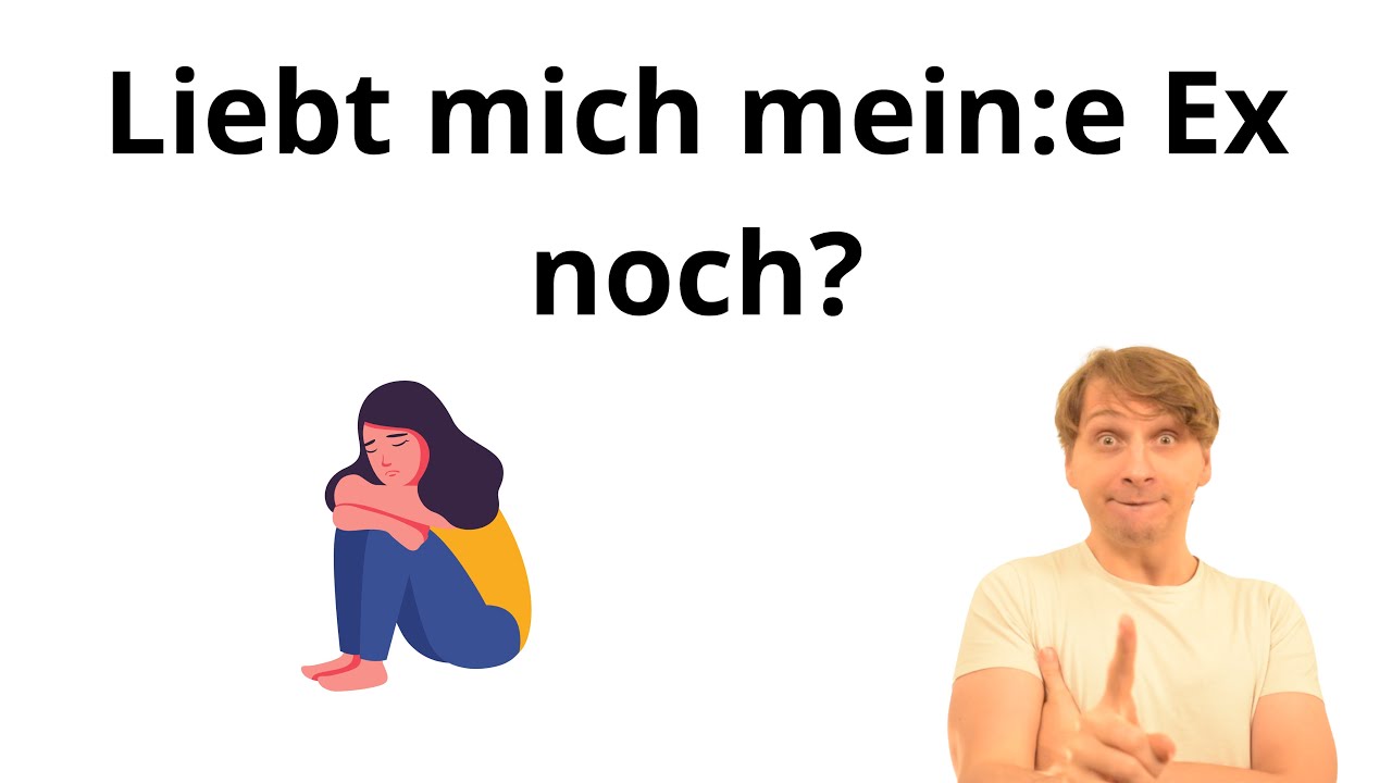 Liebt Mein Ex Mich Noch Trotz Neuer Freundin Test Liebt mein:e Ex mich noch oder nicht mehr - YouTube