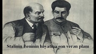 Stalin Lenini niyə öldürdü? Kremldə baş verən siyasi çəkişmələrin gizlinləri