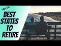 Top 10 Best States to Retire [2021]