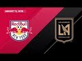 LAFC vs. Red Bulls | 1 - 2 | Highlights | August 5, 2018