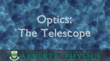 PHYS 130 Optics: The Telescope