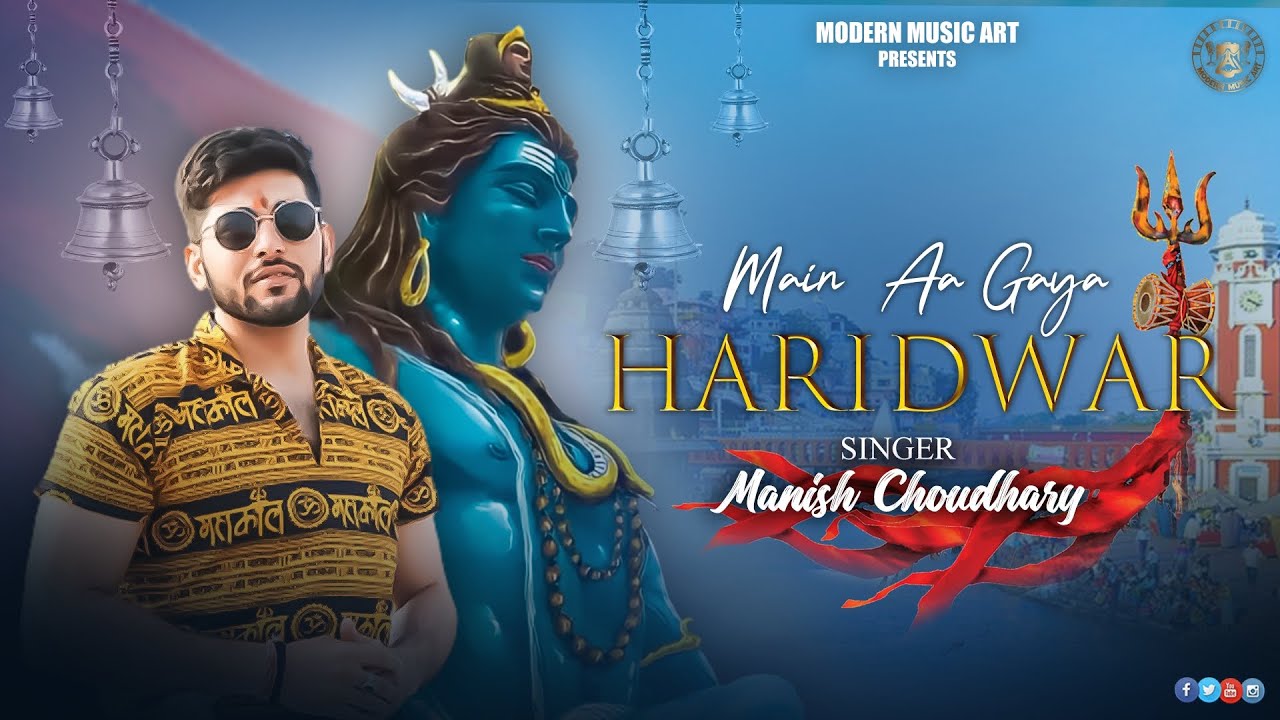 Main Aa Gaya Haridwar   Manish Choudhary  New Haryanvi Song 2023