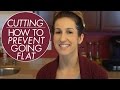 How To Prevent Going Flat While Cutting