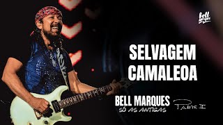 Bell Marques - Selvagem Camaleoa