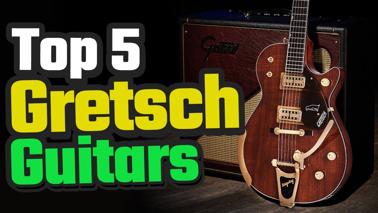 Best Gretsch Guitars in 2024 - YouTube