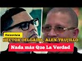 Pastor Hector Delgado entrevista a Alex Trujillo - Nada Mas q La Verdad