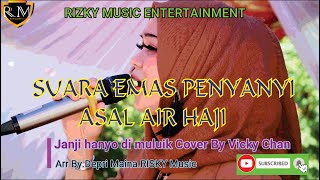 Janji Hanyo Di Muluik // Cover By.Vicky Chan //Arr.Depri Maina // Rizky Music