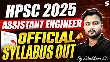 HPSC AE Recruitment 2025 | HPSC AE 2025 Civil Engineering Official Syllabus Out | Shubham Sir