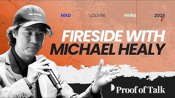 Fireside - Michael Healy (Co-Founder, Unit Network) | Proof of Talk 2025