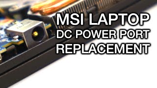 MSI laptop DC Power Port  Charging Port Jack Replacement