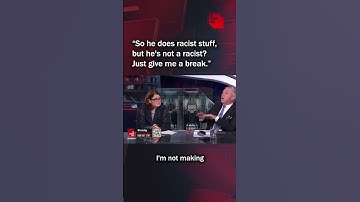 “So he does racist stuff,  but he