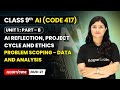 Problem Scoping - AI | Class 9 AI | Unit 1 (CODE 417) Part B | CBSE 2025-26