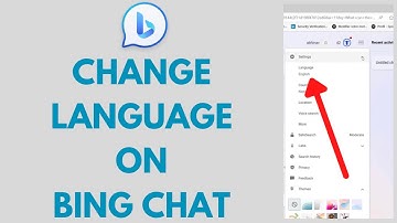 How to Change Your Language on Bing Chat | Bing Ai Chatbot