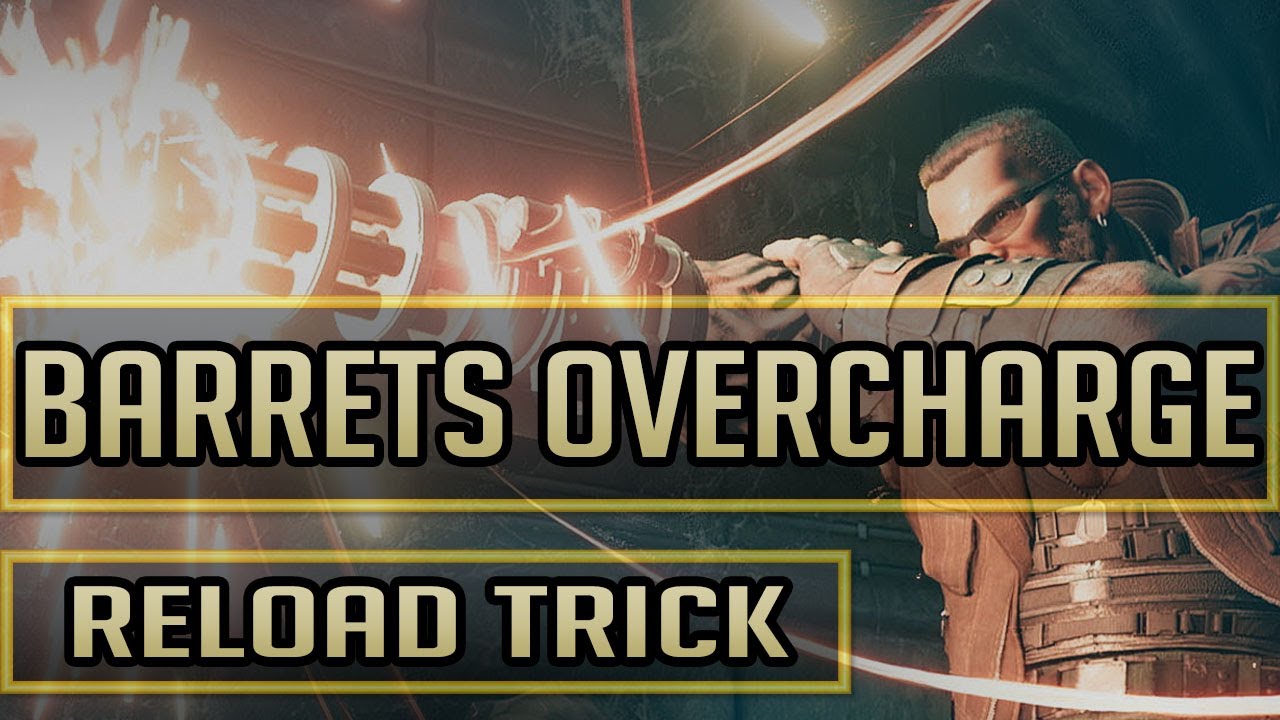 FINAL FANTASY VII REMAKE - TIPS AND TRICKS - BARRET'S OVERCHARGE RELOAD