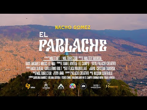 El Parlache – Nacho Gomez (Video Oficial).