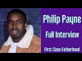 PHILIP PAYNE Interview on First Class Fatherhood