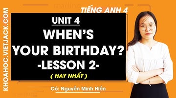 Tiếng Anh lớp 4 - Unit 4 When