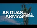 As duas armas essenciais para a vitória no combate // Ir. Kelly Patrícia