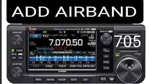 ICOM IC-705 Add Airband Channel & Add to Group