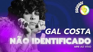 Gal Costa - Não Identificado (MPB Ao Vivo)